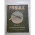 FABULE Editia a IV (contine 25 ilustratii originale de MURNU si Dr. GRINDEANU si o reproducere dupa DORE) - Dr. CONSTANTIN POPESCU FABULE Editia a IV (contine 25 ilustratii originale de MURNU si Dr. GRINDEANU si o reproducere dupa DORE) - Dr. CONSTANTIN POPESCU